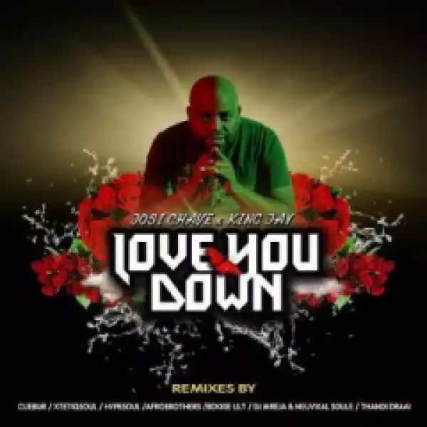 Josi Chave - Love You Down (HypeSoul Remix) (feat. King Jay)
